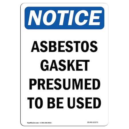 Signmission OSHA Notice Sign, 18" Height, Aluminum, Asbestos Gasket Presumed To Be Used Sign, Portrait OS-NS-A-1218-V-10179